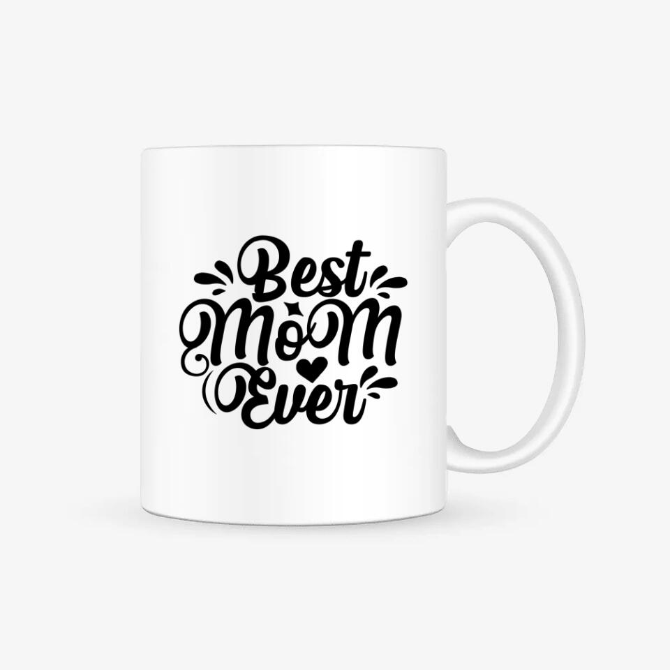 Tasse "Best Mom Ever"